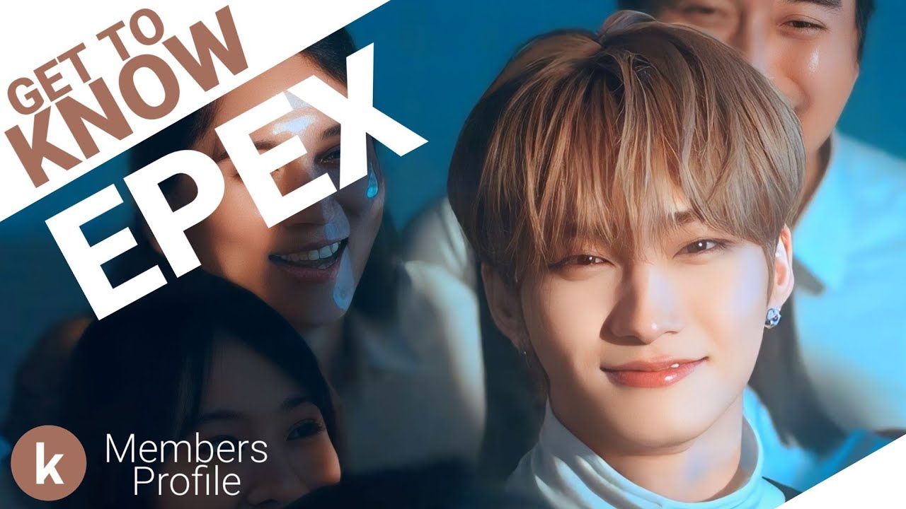 EPEX&nbsp;(이펙스) Members Profile (Birth Names, Positions etc...) [Get To Know K-Pop]
