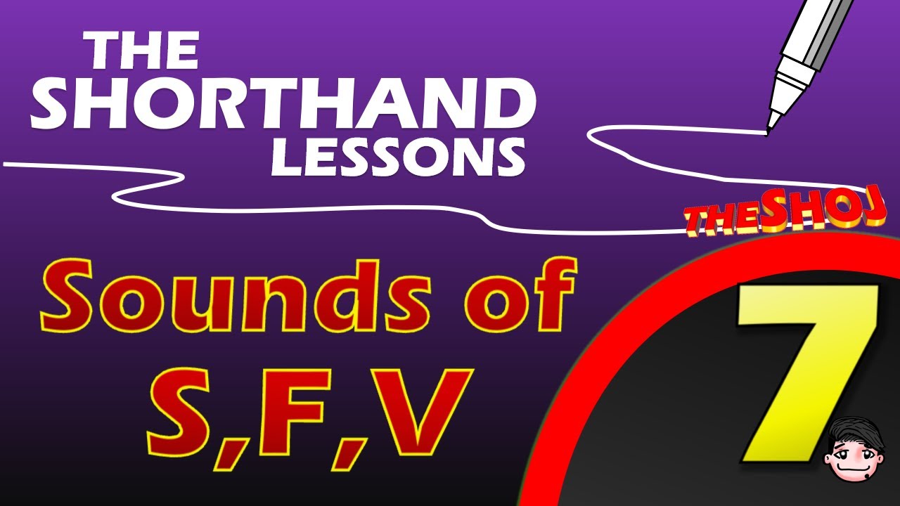 SHORTHAND Lesson 07 - Sounds of S,F,V (Stenography)
