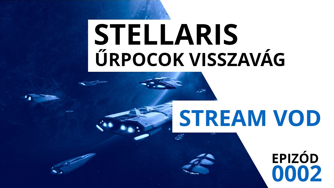 Stellaris - Űrpocok visszav&aacute;g | #gameplay #02