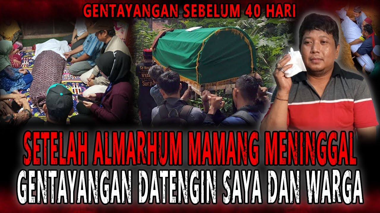 PESAN MAMANG SUDAH SAYA SAMPAIKAN ... TENANG DI SANA JANGAN GENTAYANGAN LAGI YA MANG