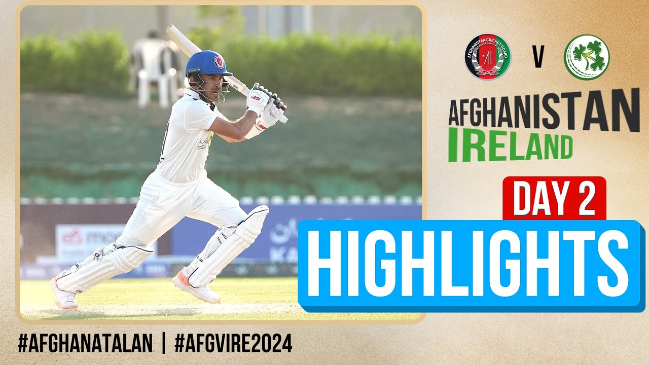 Day 2 Highlights, Zia 5/64, Hashmat 53*, Gurbaz 23* | Only Test | Ireland Tour of Afghanistan | ACB