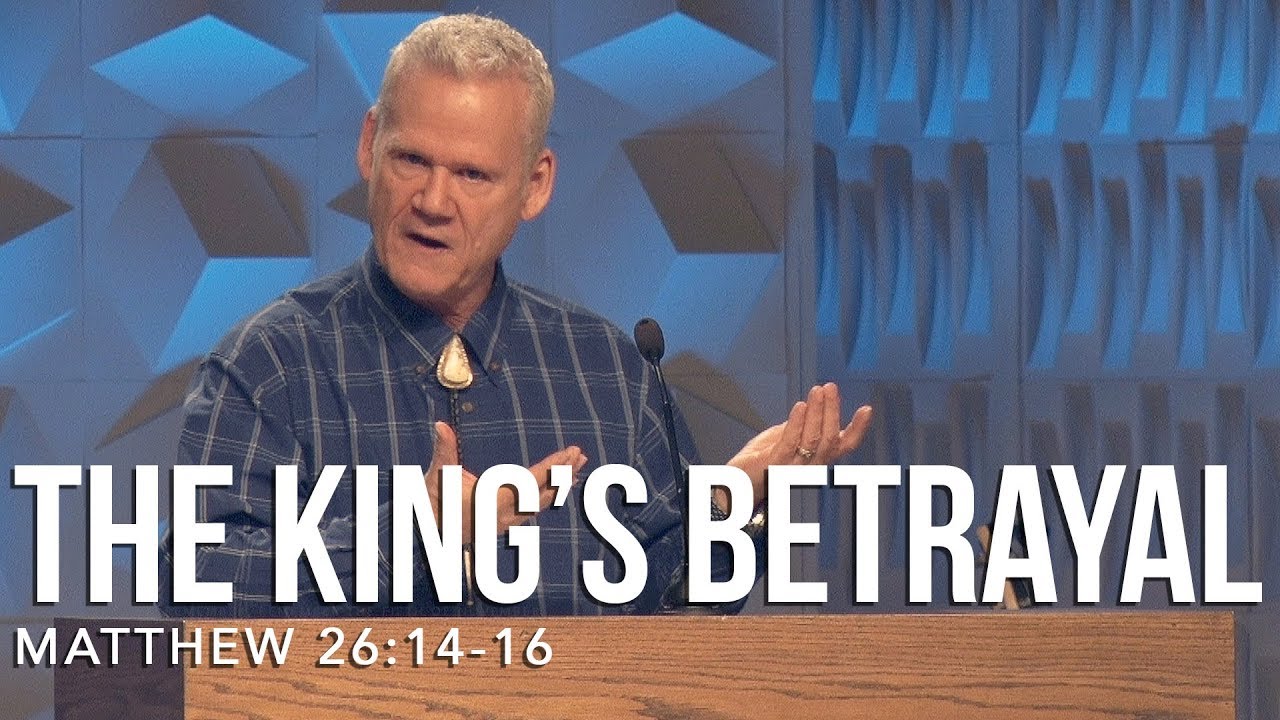 Matthew 26:14-16, The King’s Betrayal