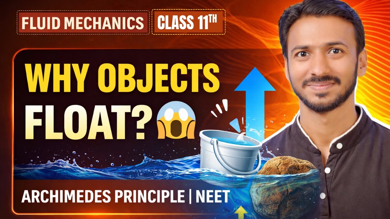 Why Objects Float? 😱 | Archimedes Principle One Shot | Fluid Mechanics | Class 11 NEET