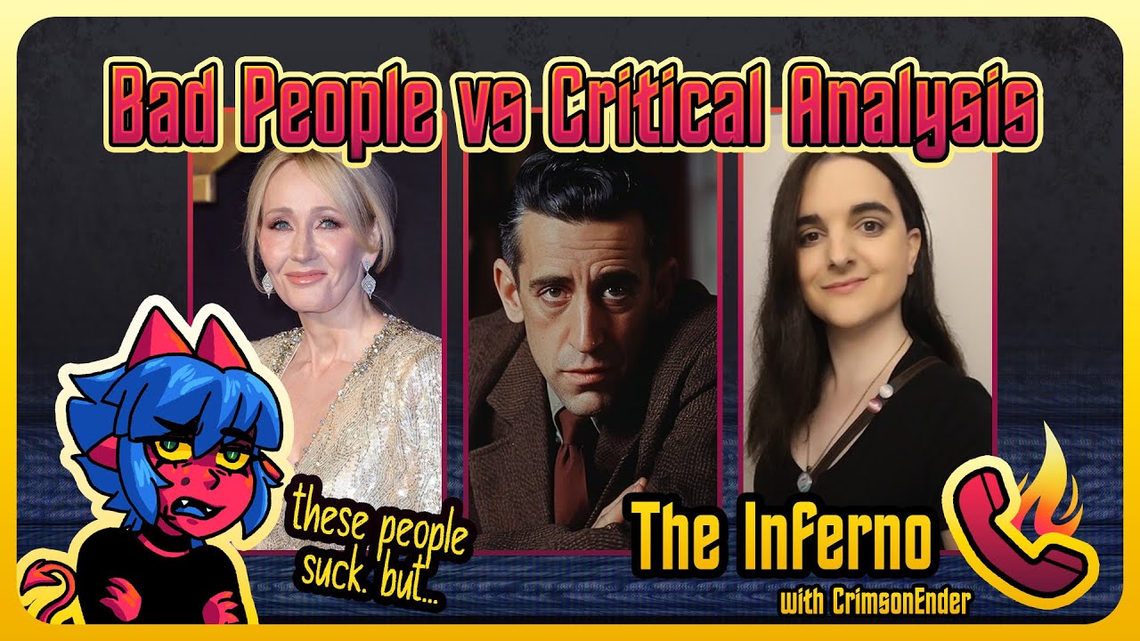 Should we Critically Analyze the Works of Bad People? | The Inferno Episode 12