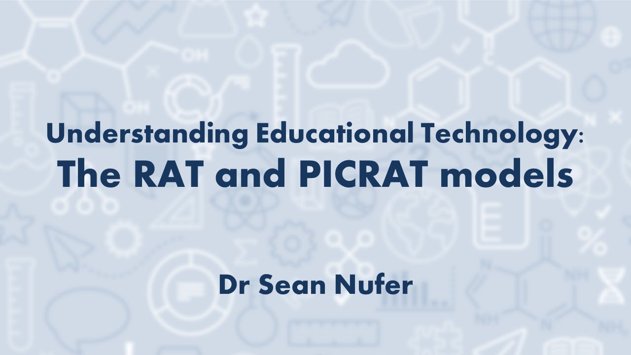 Understanding educational technology - the RAT and PICRAT models