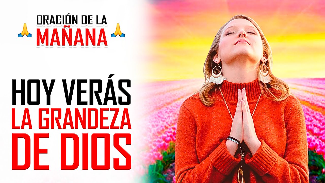 🔥ORACION DE LA MAÑANA 🙏HAZ ESTA ORACIÓN Y VERÁS LA GLORIA DE DIOS OBRANDO EN TU VIDA HOY 🙌