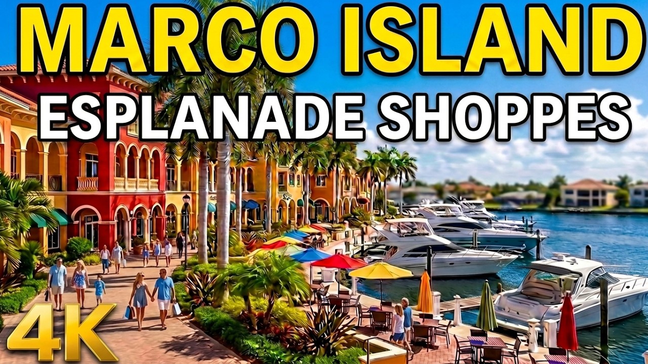Marco Island's Esplanade Shoppes & Marina: Complete Waterfront Experience [4K]