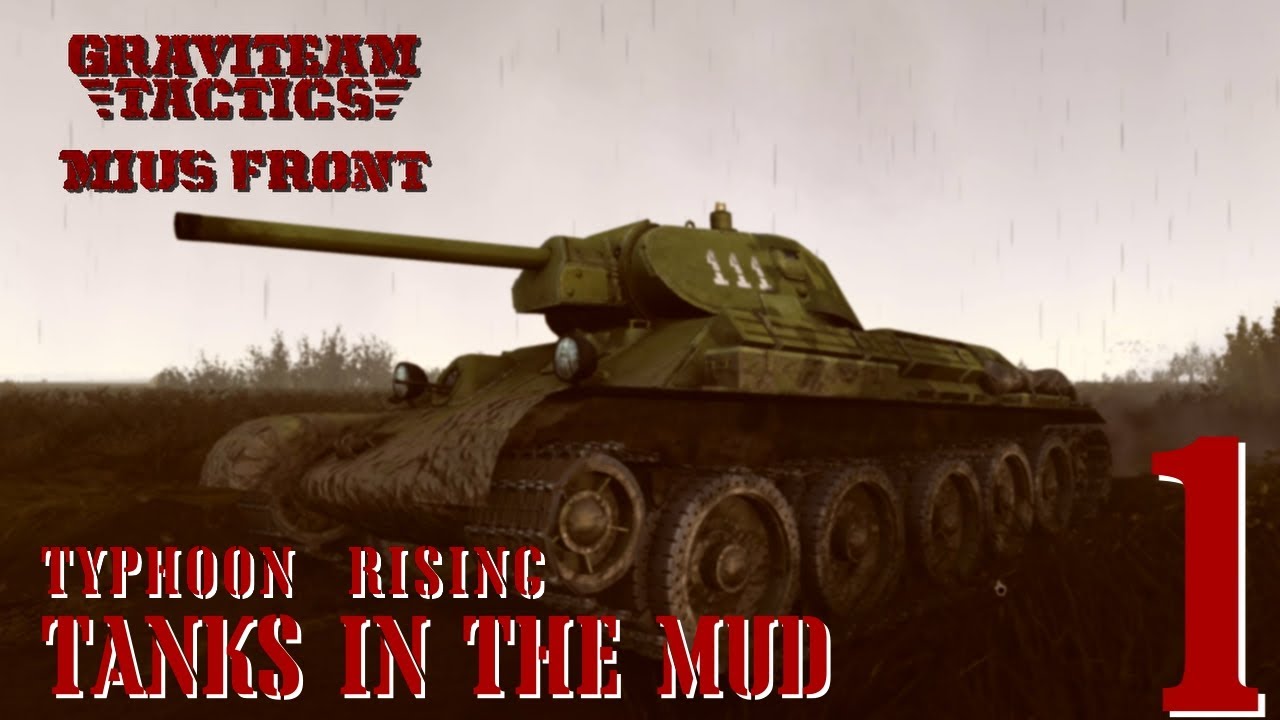 Tanks in the Mud - Typhoon Rising - Turn 1 - Graviteam Tactics Mius Front
