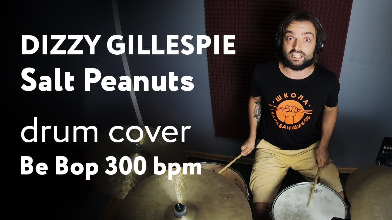 Dizzy Gillespie Drumcover Salt Peanuts 0+