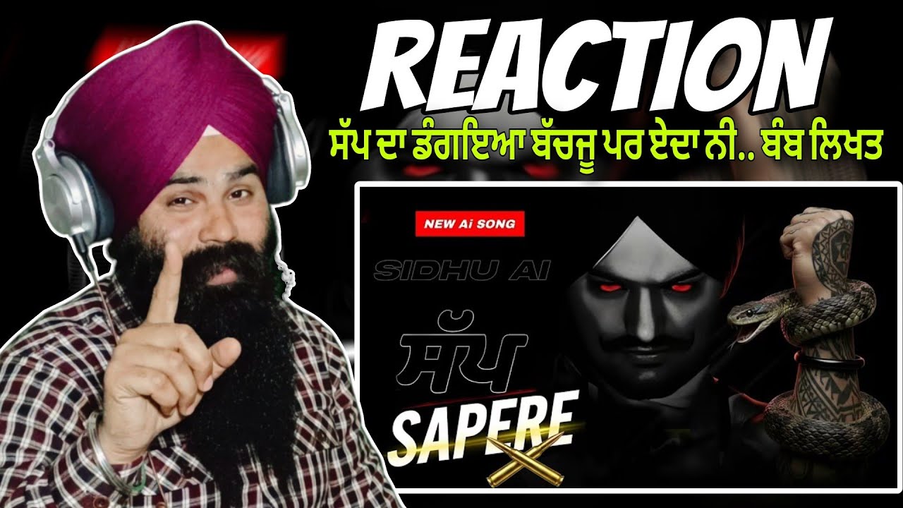 Reaction SAPERE | ਸੱਪ | Sidhu Moose Wala New Song 2026 Tribute 