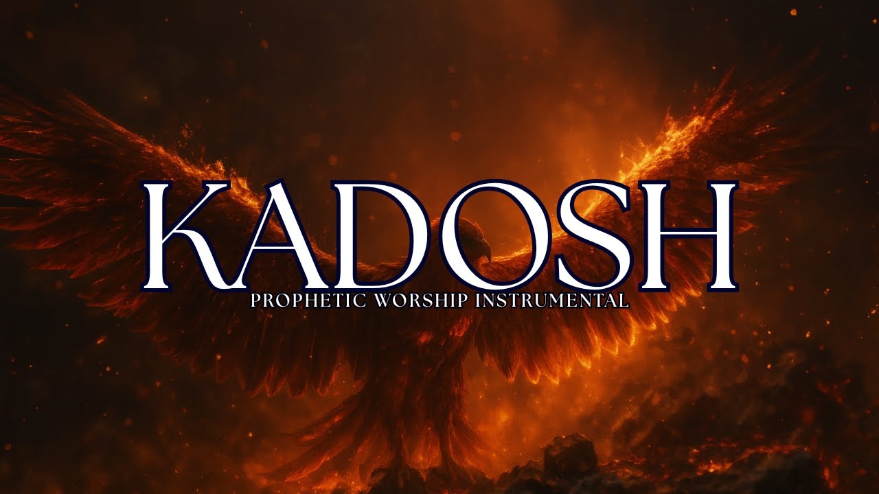 KADOSH – Powerful Anointed Worship That Invokes God’s Presence | Deep Soaking & Prophetic Praise
