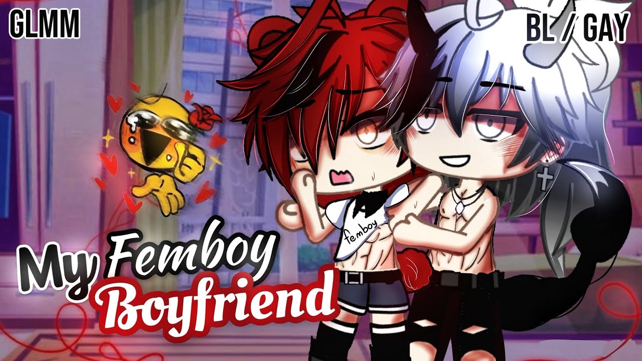 𝑴𝒚 𝑭𝒆𝒎𝒃𝒐𝒚 𝐁𝐨𝐲𝐟𝐫𝐢𝐞𝐧𝐝 | BL/GAY | GLMM / GCMM | Мини-фильм Gacha Life