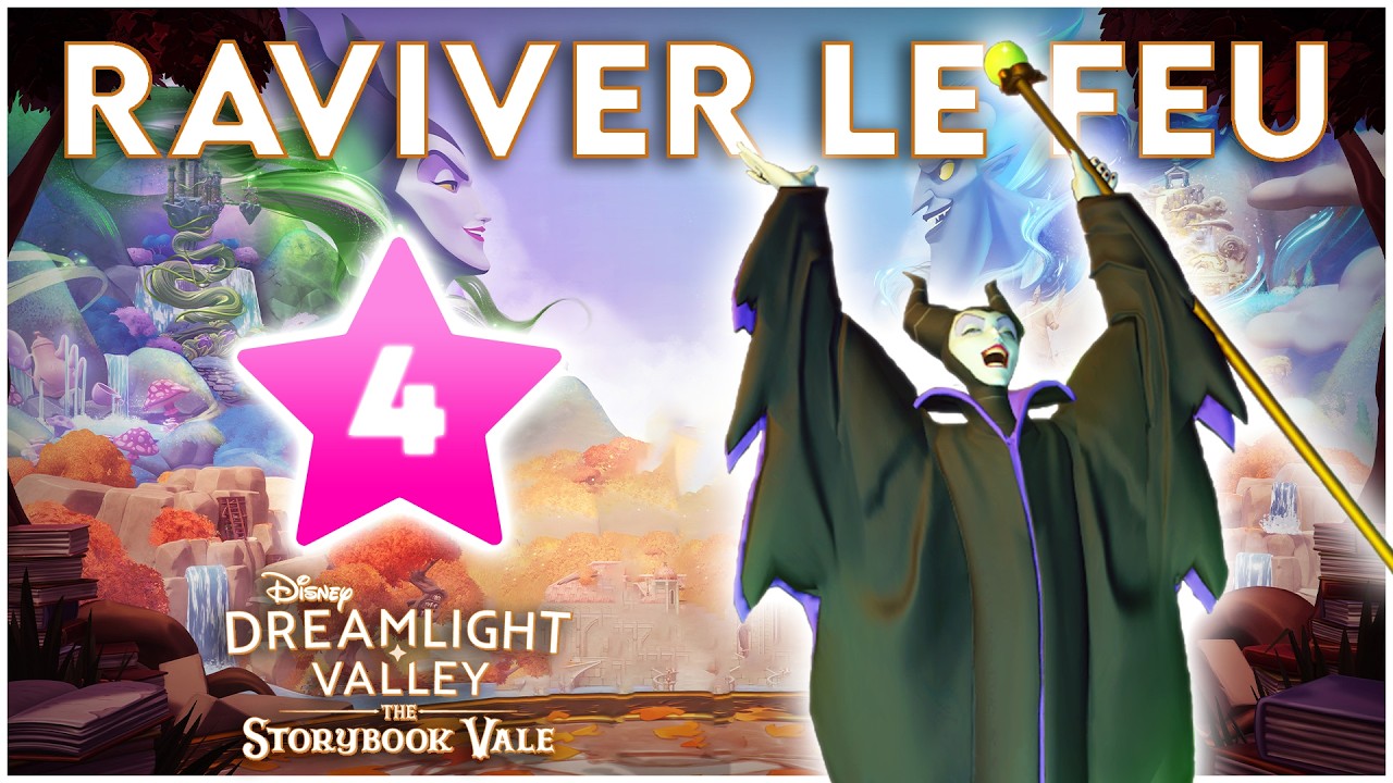 [LVL 4 MALÉFIQUE] RAVIVER LE FEU | Disney Dreamlight Valley : The Storybook Vale