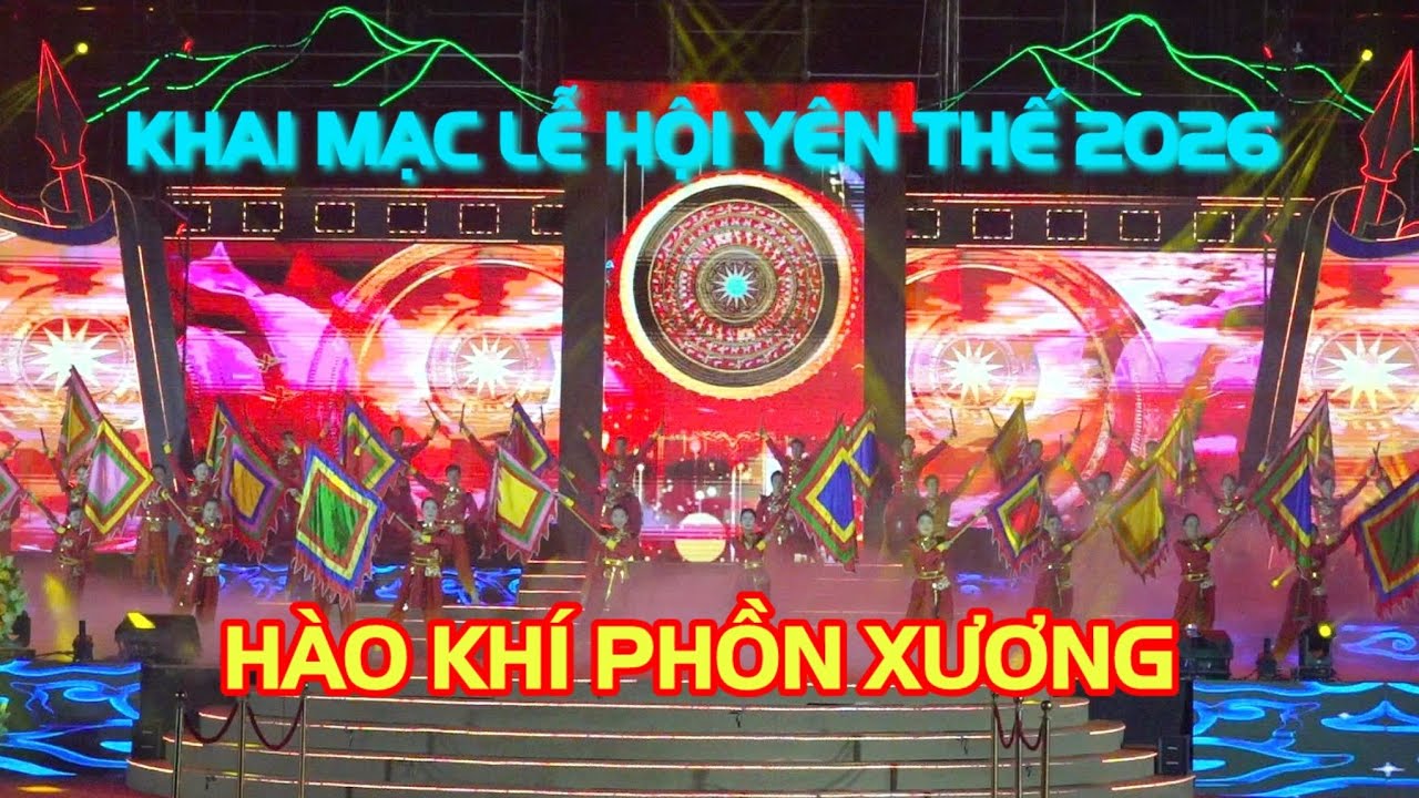 Hào Khí Phồn Xương – Bản Hùng Ca Bất Tử | Khai Mạc Tuần Lễ Hội Yên Thế 2026