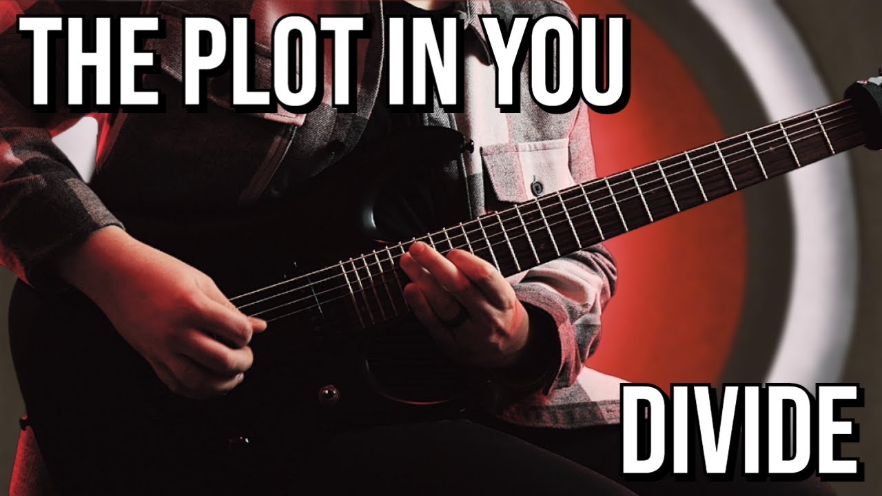 THE PLOT IN YOU - Divide [Instrumental/Guitar Cover]