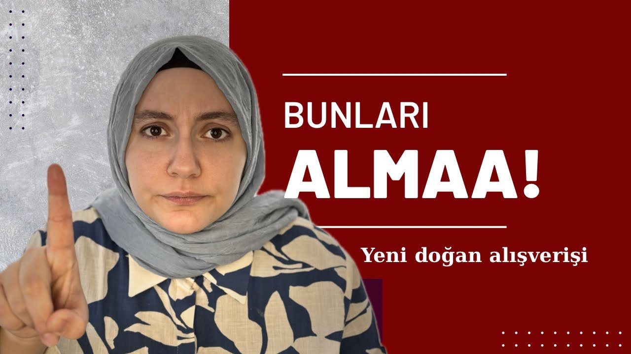 Yeni Doğan Alışverişi | Neler Alınmalı ❌ Neler Alınmamalı | Anne Deneyimi