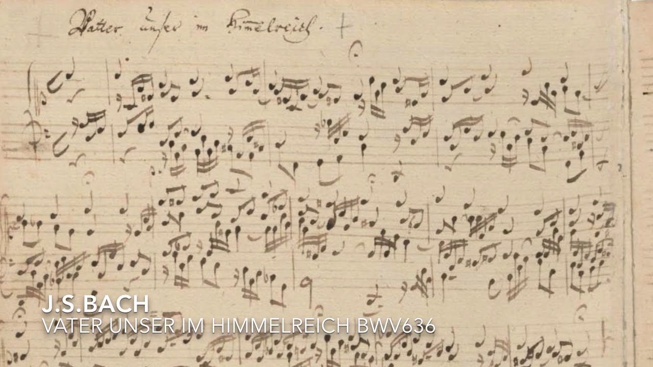 【パイプオルガン】J.S.バッハ　『オルガン小曲集』より〈天にましますわれらの父よ〉J.S.Bach  Vater unser im Himmelreich  BWV636