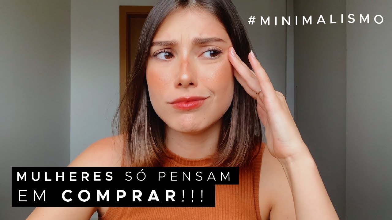 Por que é MAIS DIFÍCIL para as MULHERES serem MINIMALISTAS?