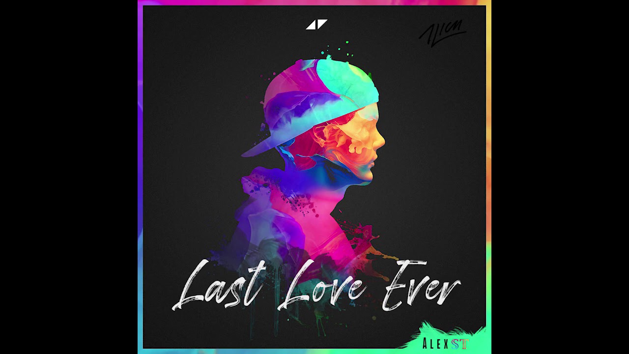 Avicii - Last Love Ever (AlexST)