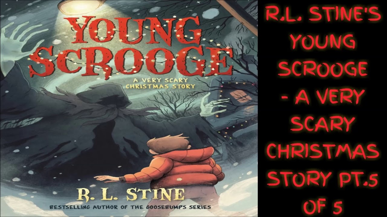 R.L. Stine Audiobooks - Young Scrooge Pt.5 of 5