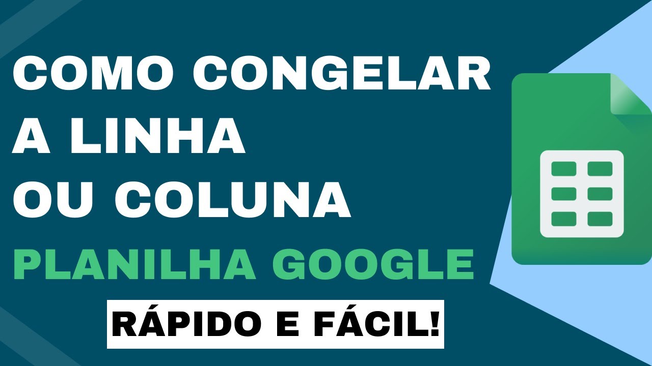 Como congelar a linha e coluna na Planilha Google Drive