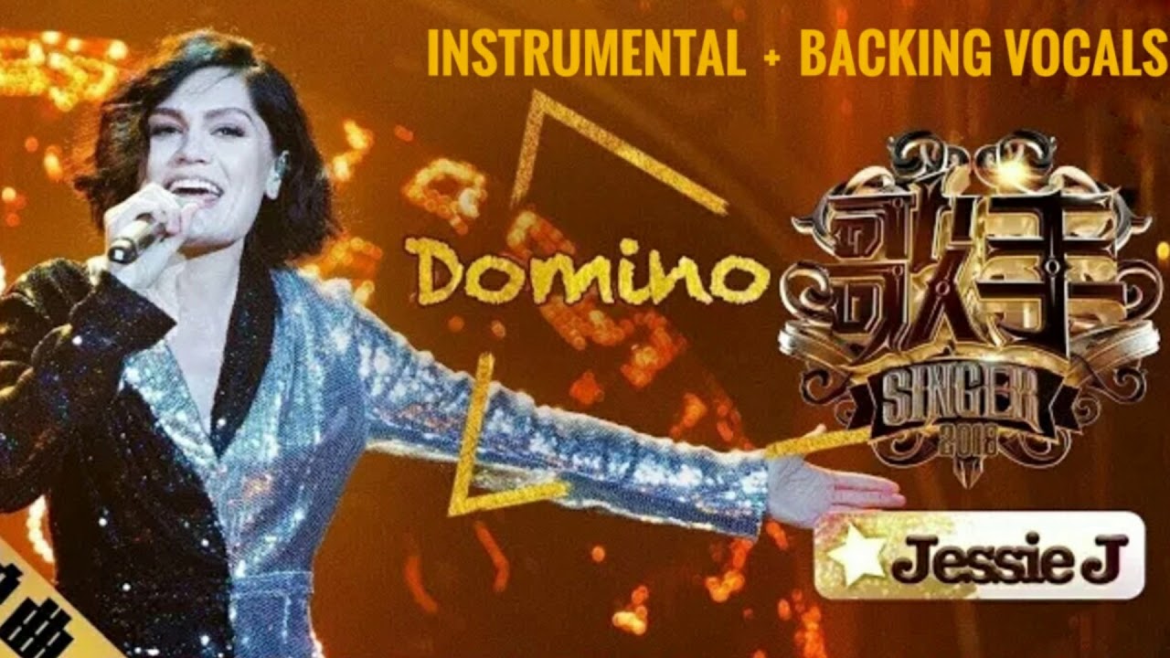 Jessie J - 歌手2018 Domino (Instrumental)