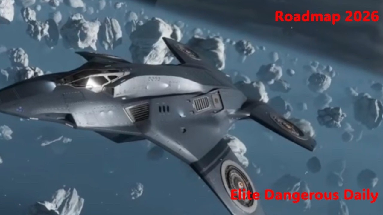 Elite Dangerous Daily: Ep. 160: Roadmap 2026! 6 New Ships, Chat And Gameplay