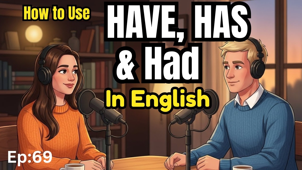 How to Use HAVE, HAS, and HAD in Daily English | Easy English Conversation Practice