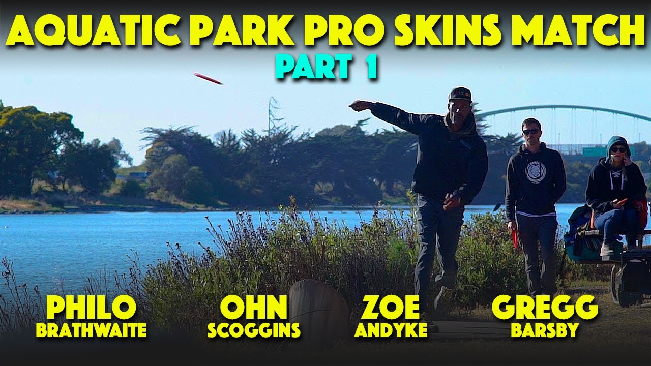 Aquatic Park Pro Skins Match - Part 1 - Philo, Ohn, Zoe, Barsby