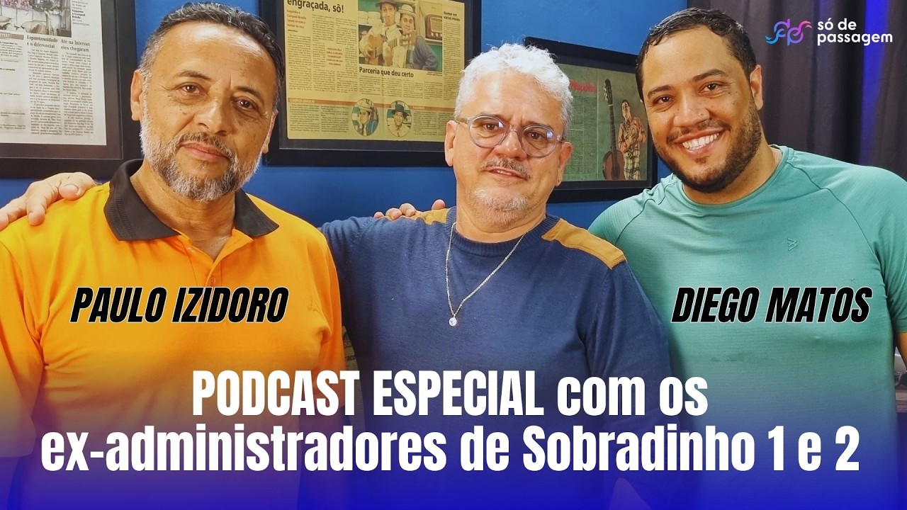 ENTREVISTA EXCLUSIVA COM OS ADMINISTRADORES DE SOBRADINHO 1 E 2 - PAULO IZIDORO E DIEGO MATOS.