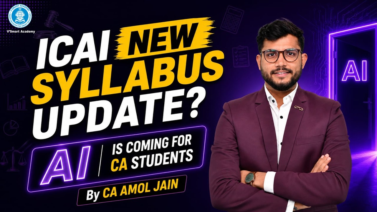 ICAI Official News - New Syllabus: AI & Tech Integration! 🤖 | Impact on Exams | CA Curriculum Revamp