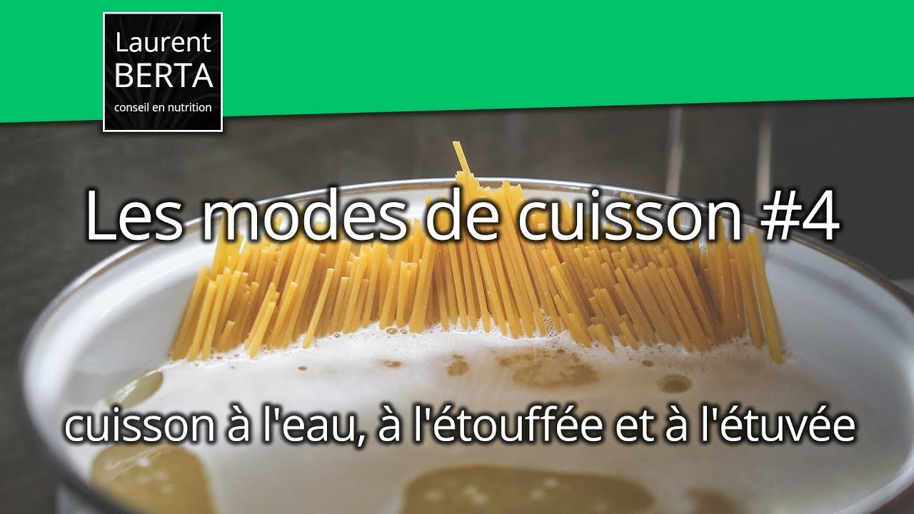Les modes de cuisson 4 : cuisson &agrave; l'eau, &agrave; l'&eacute;touff&eacute;e et &agrave; l'&eacute;tuv&eacute;e