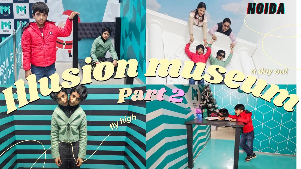 Illusion museum Delhi | trip part 2 | Siddhi Vihaan Kutumbkam ￼￼￼