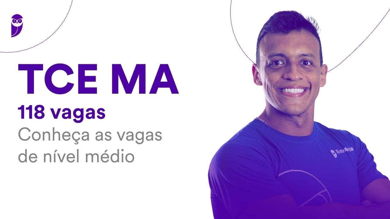 Concurso TCE MA - 118 vagas: Conhe&ccedil;a as vagas de n&iacute;vel m&eacute;dio