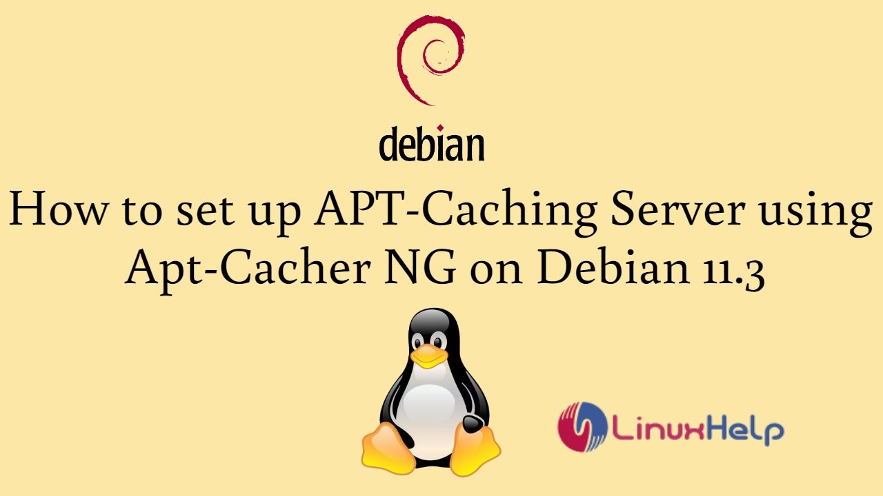 How to Set up APT-Caching Server Using Apt-Cacher NG on Debian 11.3