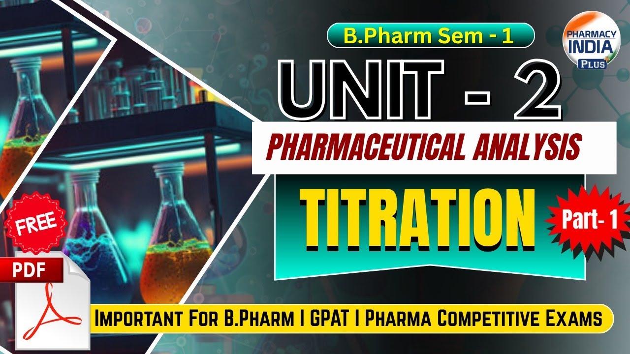 Titration | Pharmaceutical Analysis | Part - 1 | Unit -2 | Semester - 1 | B.Pharm #analysis