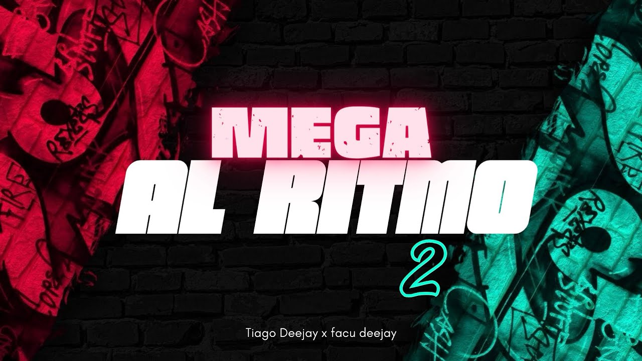 👽 Mega Al Ritmo 2 👽- Tiago deejay Ft facu deejay