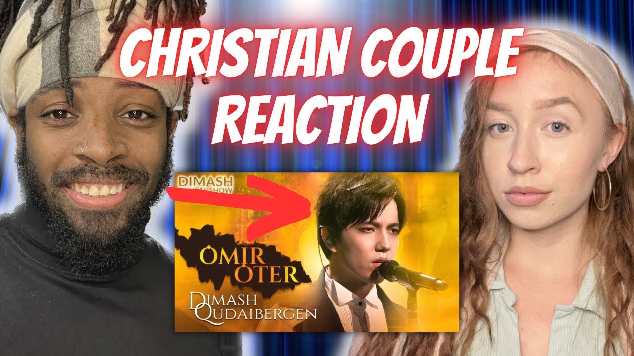 MARRIED COUPLE REACTION TO Dimash - Omir Oter | 2021