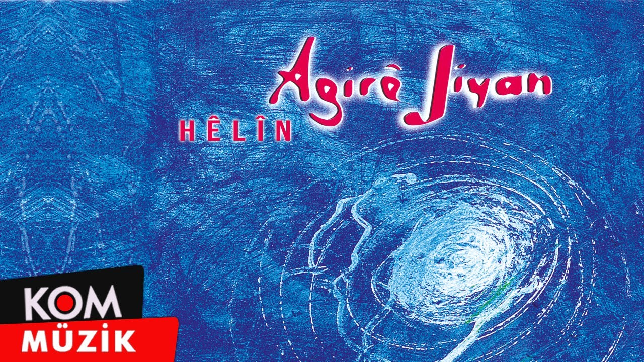 Agirê Jîyan - Hêlîn (Official Audio © Kom Müzik)