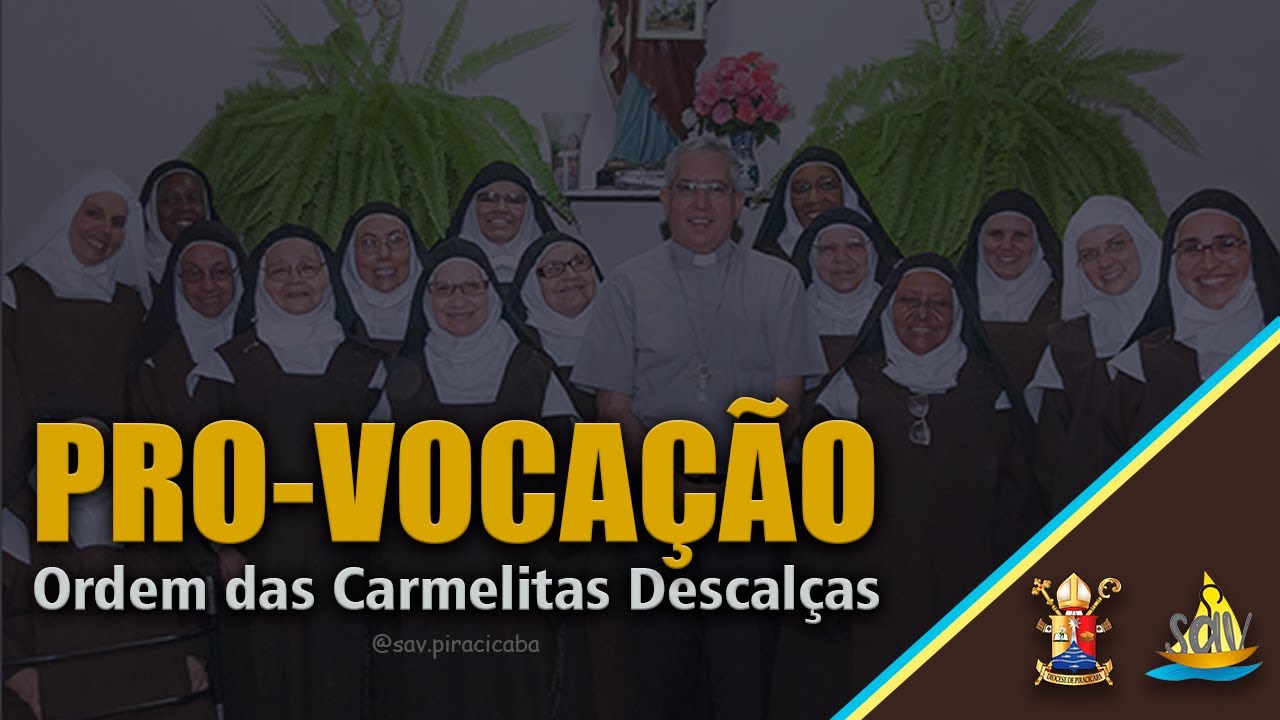 PRO-VOCAÇÃO #15 - Ordem das Carmelitas Descalças