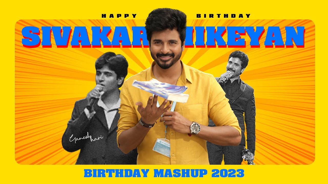 Sivakarthikeyan Birthday Special Mashup 2023 | Tribute to Sivakarthikeyan | GANESH HARI