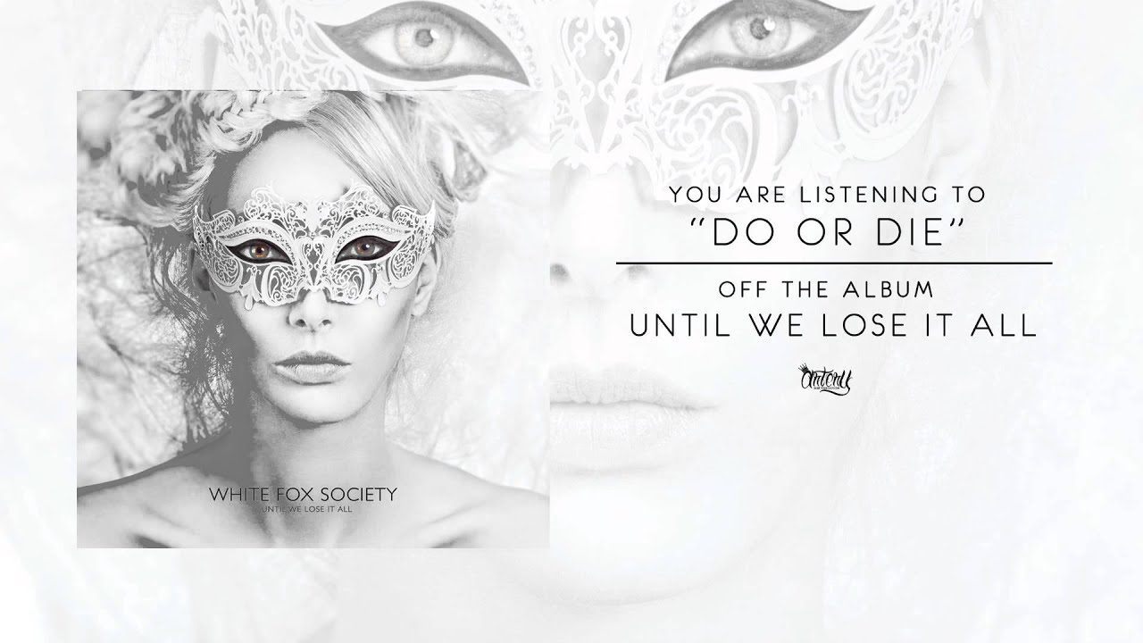 White Fox Society - Do or Die (Audio)