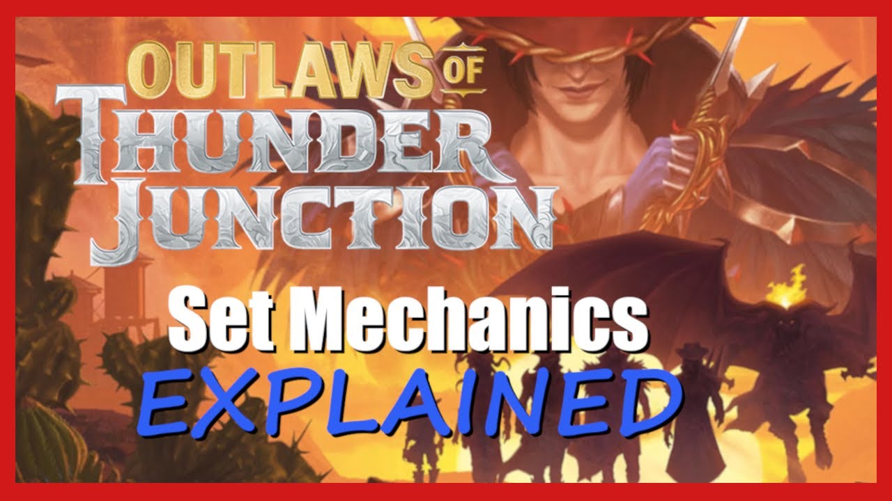 Outlaws of Thunder Junction Set Mechanics Explained!