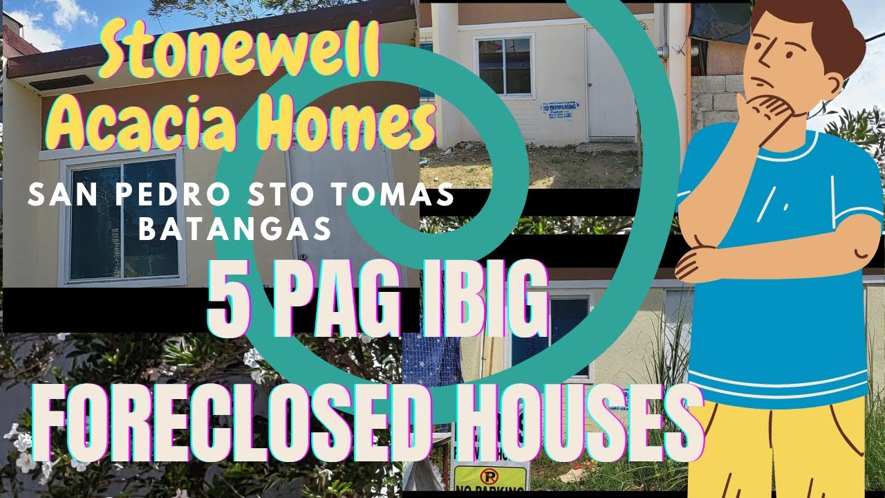 EP8- 5 NA PAGIBIG FORECLOSED PROPERTIES SA STONEWELL ACACIA HOMES SAN PEDRO STO TOMAS BATANGAS