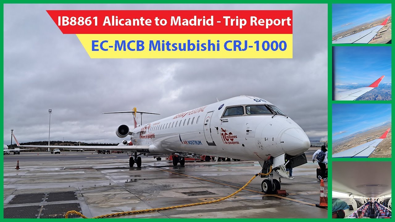 Iberia Regional (IB8861): Full Trip Report - Alicante to Madrid Baharas Airport | Mitsubishi CRJ1000