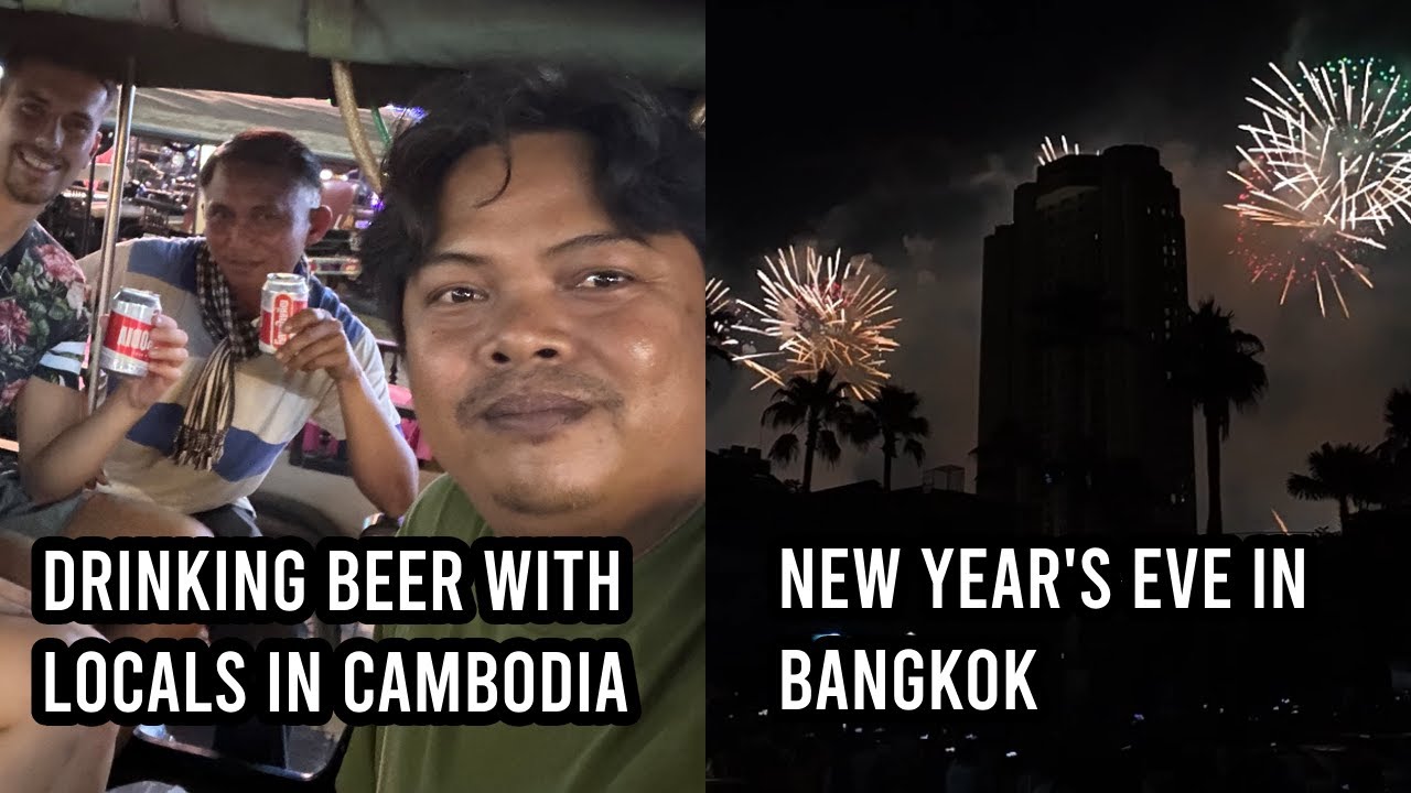 New Year's Eve in Bangkok & Beer Fun With Locals in Cambodia (SE Asia 9)