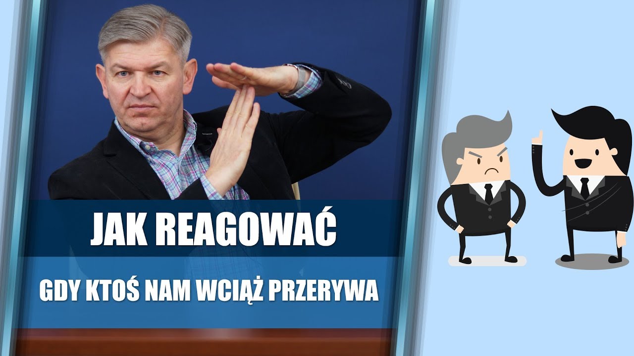 Jak reagować, gdy ktoś nam wciąż przerywa