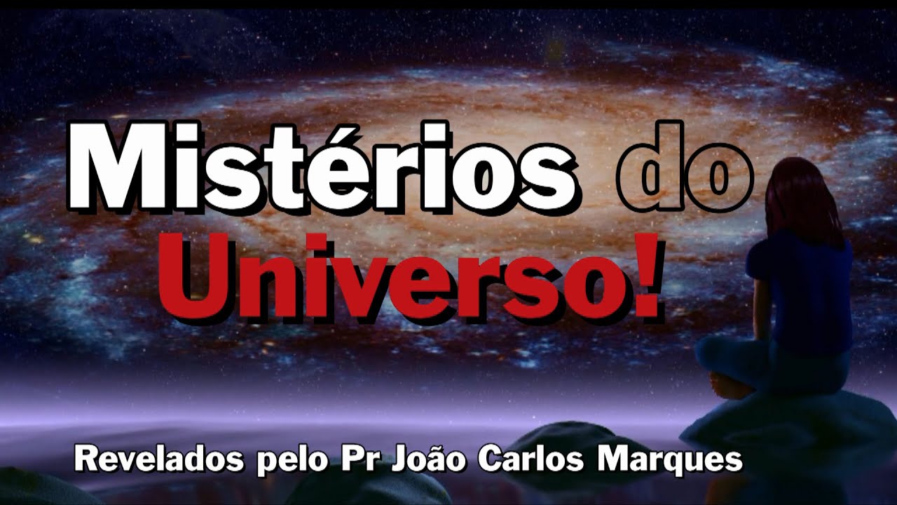 115º   REVELAÇÕES | MISTÉRIOS DO UNIVERSO.