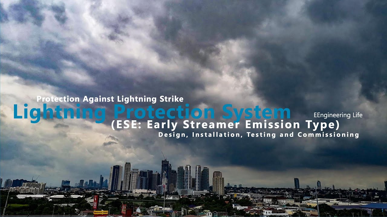 Lightning Protection System -ESE Type (Design, Installation, Testing and Commissioning)