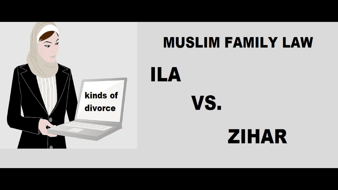 Muslim Family Law in Pakistan ,Ila and Zihar , Kinds of Divorce , difference between ila and zihar.